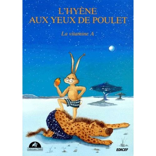 L'hyene Aux Yeux De Poulet - La Vitamine A