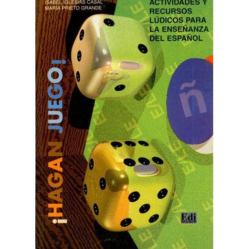 Hagan Juego ! Actividades Y Recursos Ludicos Para La Enseñanza Del Español