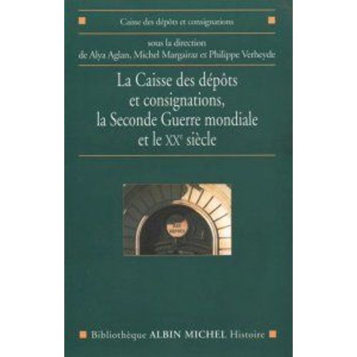 La Caisse Des Depots Et Consignations, La Seconde Guerre Mondiale Et Le Xx Eme Siecle