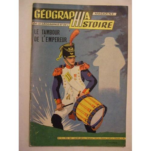 Géographia Histoire Fevrier 1961  N° 113 : Santini,Le Tambour De L'empereur.Les Premiers Hommes Grenouilles De L'histoire.Ect