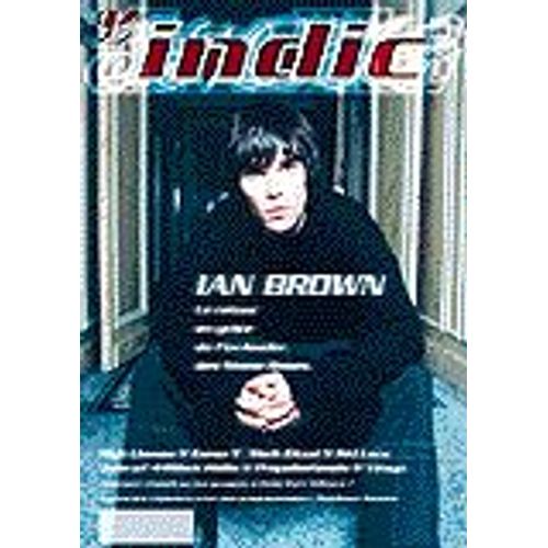 L'indic  N° 38 : #Ian Brown / High Llamas / Cornu / Mark Eitzel / June Of 44 / Propellerheads / Stéphane Saulnier De Canal + / Kid Loco /Mark Hollis