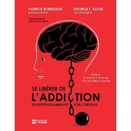 Se Libérer De L'addiction En Reprogrammant Son Cerveau