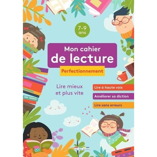Mon Cahier De Lecture Perfectionnement - Lire Mieux Et Plus Vite