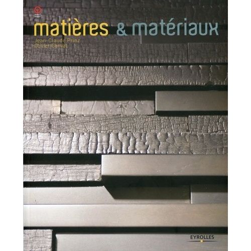 Matières & Matériaux - Architecture, Design Et Mode