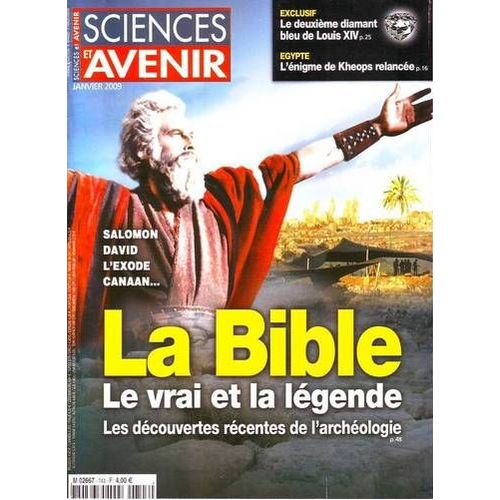 Sciences  Et  Avenir   -   Janvier 2009   -  N° 743 : La Bible, Le Vrai Et La Légende / Les Découvertes Récentes De L'archéologie / Egypte : L'énigme De Kheops Relancée ...