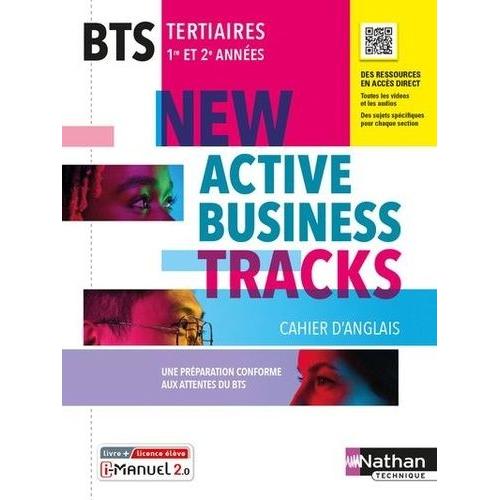 Anglais Bts Tertiaires 1re Et 2e Années New Active Business Tracks Cahier D'anglais