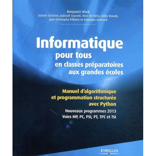 Informatique Pour Tous En Classes Préparatoires Aux Grandes Écoles - Manuel D'algorithmique Et Programmation Structurée Avec Python