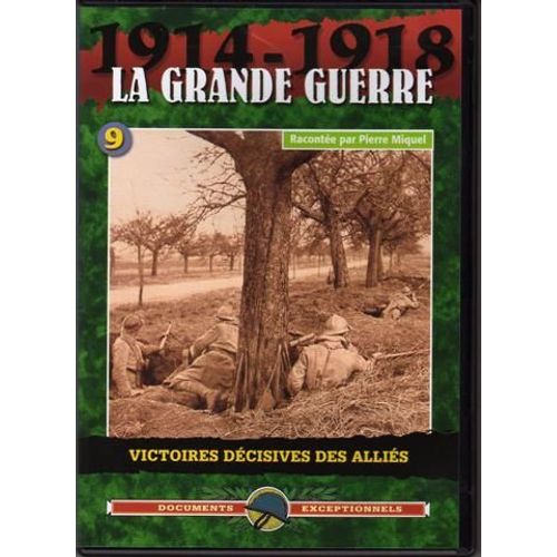 1914-1918 La Grande Guerre Vol.9 Victoires Décisives Des Alliés