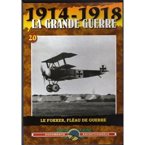 1914-1918 La Grande Guerre Vol.20 Le Fokker, Fléau De Guerre