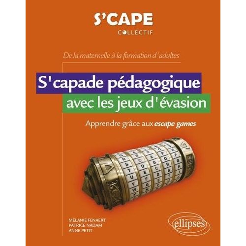 S'capade Pédagogique Avec Les Jeux D'évasion - Apprendre Grâce Aux Escape Games