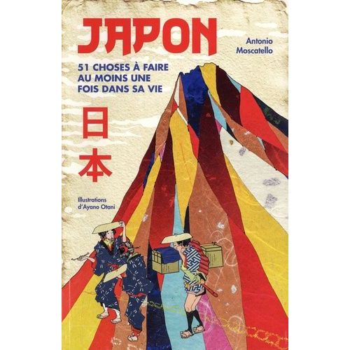 Japon - 51 Choses À Faire Au Moins Une Fois Dans Sa Vie