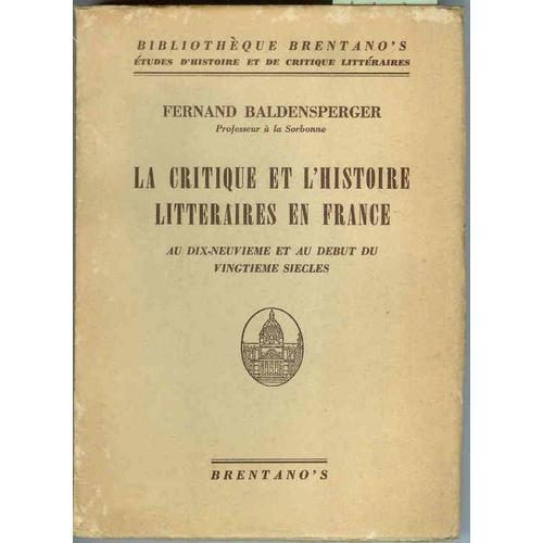 La Critique Et L'histoire Littéraires En France, Au 19ème Et Au Début Du 20ème Siècles.