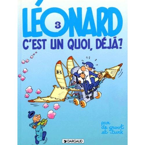 Leonard Tome 3 : C'est Un Quoi, Deja ?