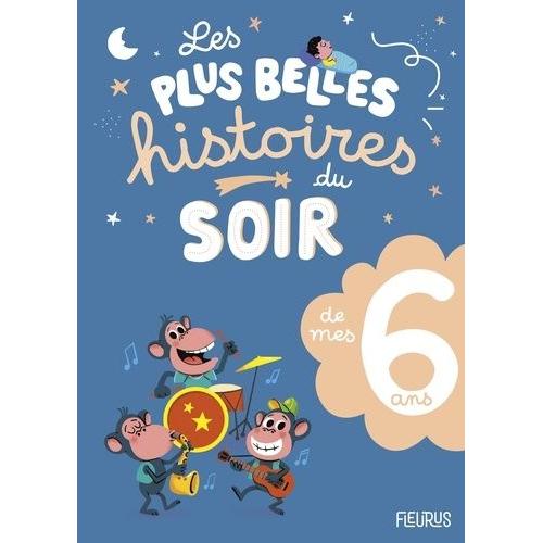 Les Plus Belles Histoires Du Soir De Mes 6 Ans