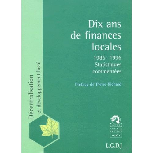 Dix Ans De Finances Locales - 1986-1996, Statistiques Commentees