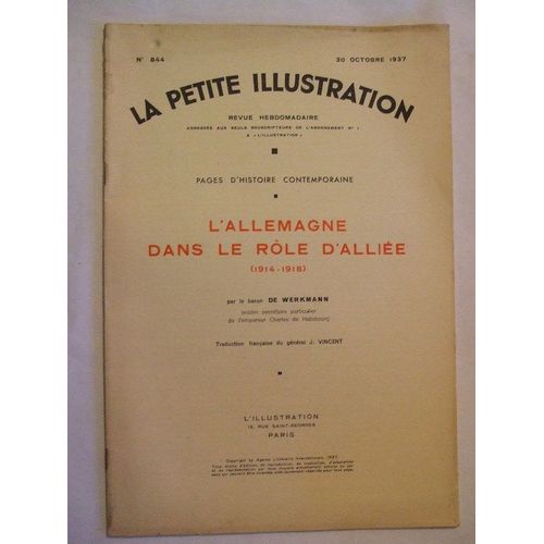 La Petite Illustration 30 Octobre 1937  N° 844 : L'allemagne Dans Le Role D'alliée (1914-1918)