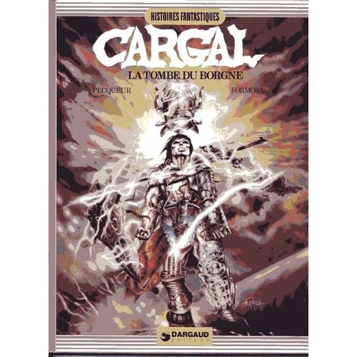 Légendes Du Chevalier Cargal - N° 1 - La Tombe Du Borgne