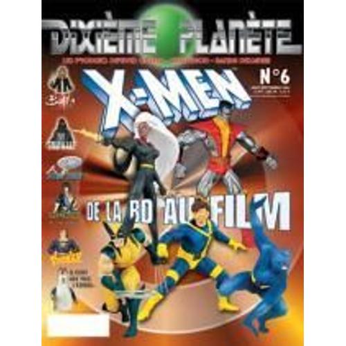 Dixieme Planete N° 06 : X-Men;Buffy;Star Wars;Star Trek;Ghost In The Shell;Superman;Il Etait Une Fois Dans L'espace