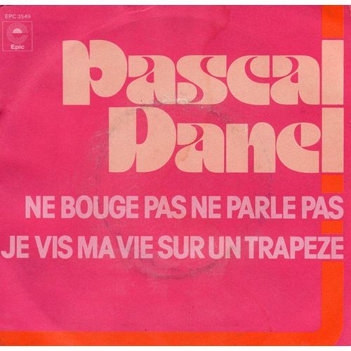Ne Bouge Pas Ne Parle Pas - Je Vis Sur Un Trapèze