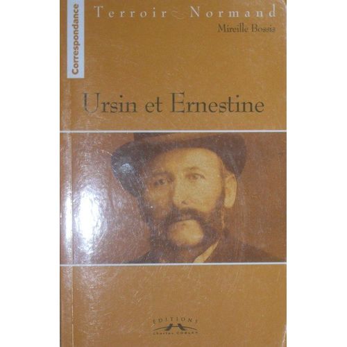 Ursin Et Ernestine - Amours Paysannes En Normandie