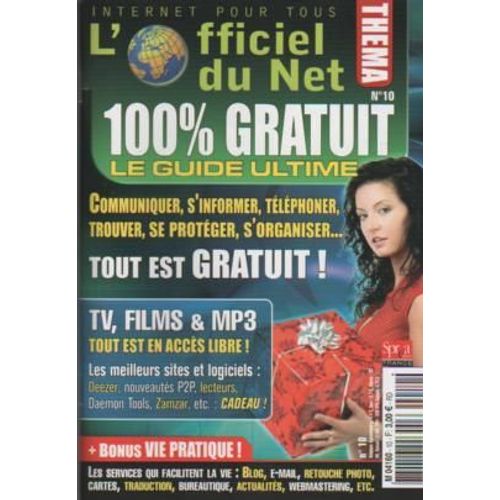 L'officiel Du Net  N° 10 : 100% Gratuit Le Guide Ultime