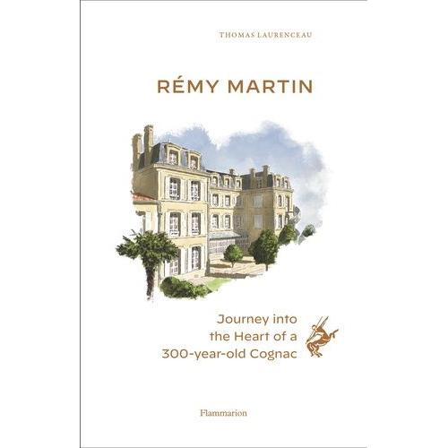 Rémy Martin - Journey Into The Heart Of A 300-Year-Old Cognac