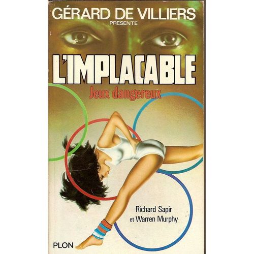 Gérard De Villiers Présente L'implacable N° 40 Jeux Dangereux