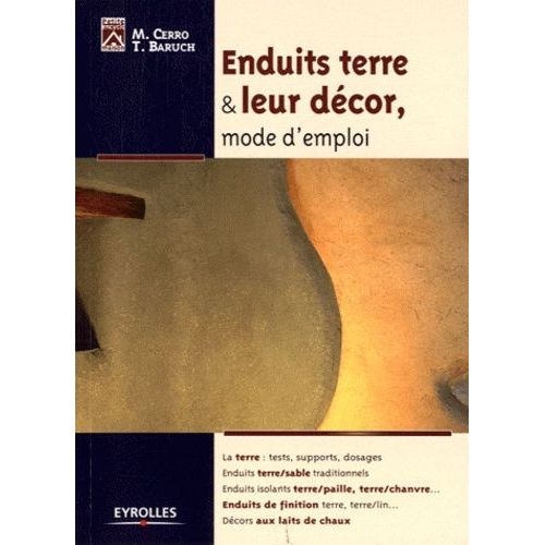 Enduits Terre & Leur Décor, Mode D'emploi