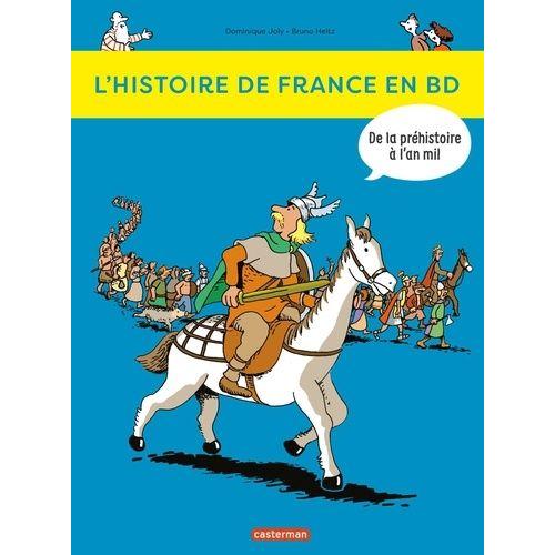 L'histoire De France En Bd Tome 1 - De La Préhistoire À L'an Mil