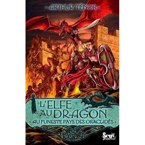 L'elfe Au Dragon Tome 4 - Au Pays Des Oraclidès