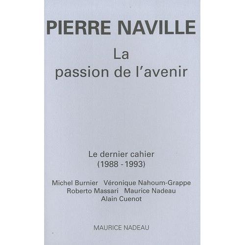 La Passion De L'avenir - Le Dernier Cahier (1988-1993)