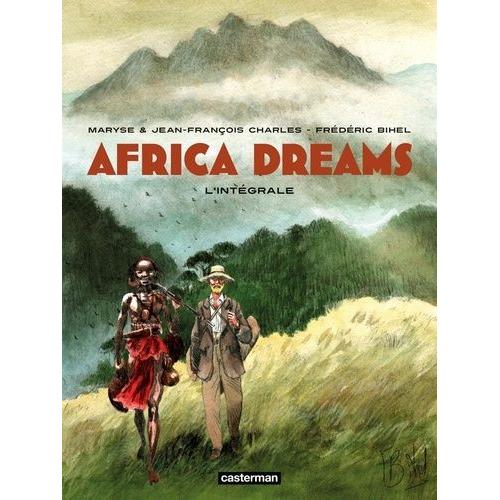 Africa Dreams Intégrale - Tome 1, L'ombre Du Roi - Tome 2, Dix Volontaires Sont Arrivés Enchaînés - Tome 3, Ce Bon Monsieur Stanley - Tome 4, Un Procès Colonial