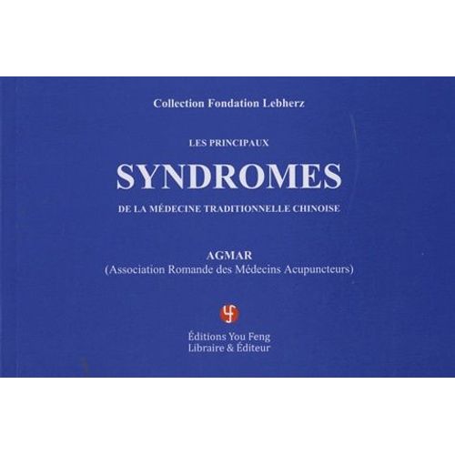 Les Principaux Syndromes De La Médecine Traditionnelle Chinoise