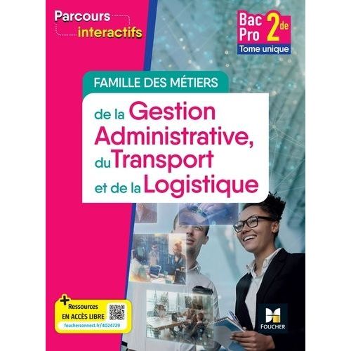 Famille Des Métiers Se La Gestion Administrative, Du Transport Et De La Logistique 2de Bac Pro - Tome Unique