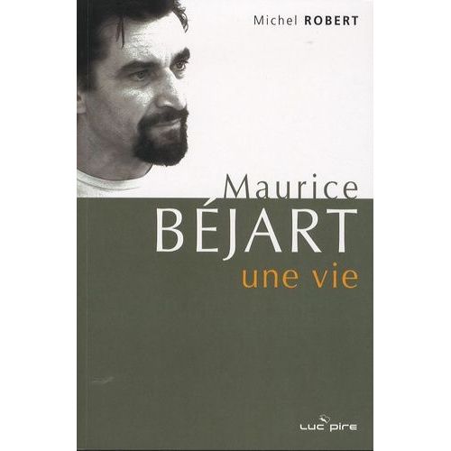 Maurice Béjart, Une Vie - Derniers Entretiens