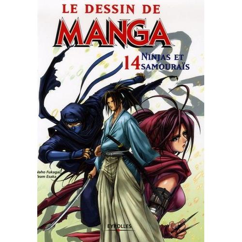 Le Dessin De Manga - Ninjas Et Samouraïs