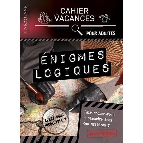 Cahier De Vacances Enigmes Logiques