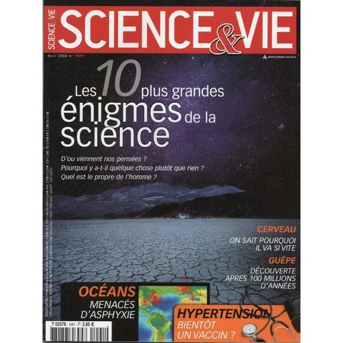 Science Et Vie  N° 1091 : Les 10 Plus Grandes Enigmes De La Science,Cerveau Pourquoi Il Va Si Vite,Guepe Decouverte Apres 100 Millions D Annees,Oceans Menaces D Asphyxie,Hypertension Bientot Un Vaccin