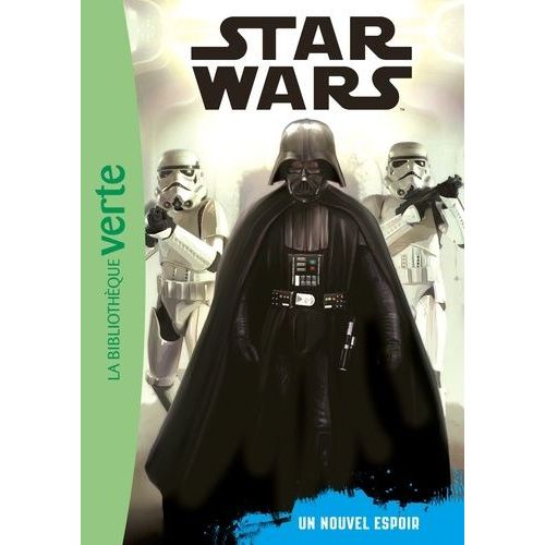 Star Wars Tome 4 - Un Nouvel Espoir