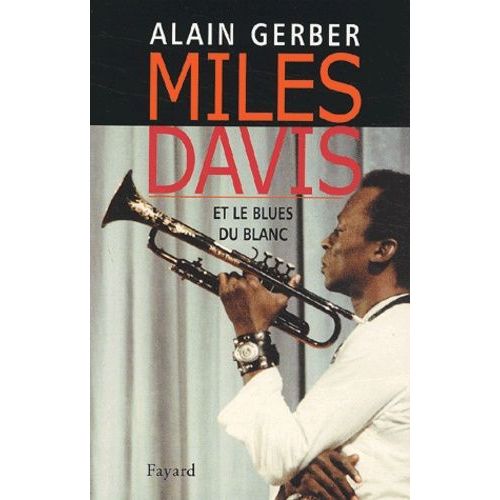 Miles Davis Et Le Blues Du Blanc