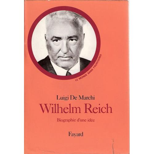 Wilhelm Reich-Biographie D'une Idée