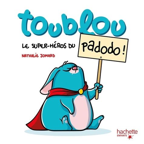 Toublou Le Super Héros Du Pas-Dodo !