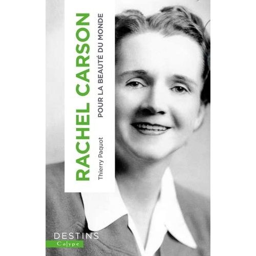 Rachel Carson - Pour La Beauté Du Monde