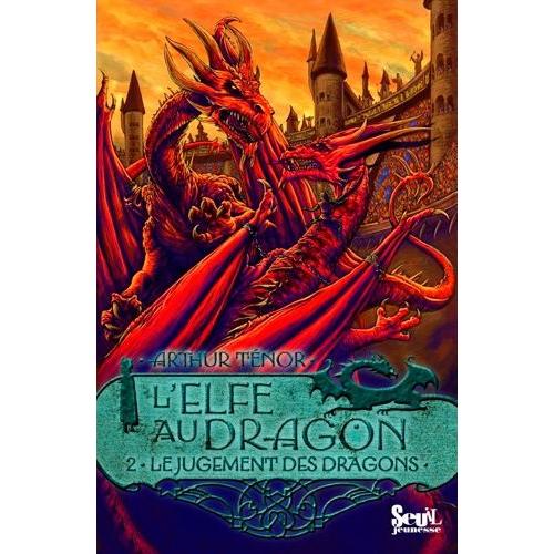 L'elfe Au Dragon Tome 2 - Le Jugement Des Dragons