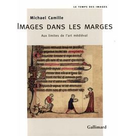 Images Dans Les Marges - Aux Limites De L'art Médiéval