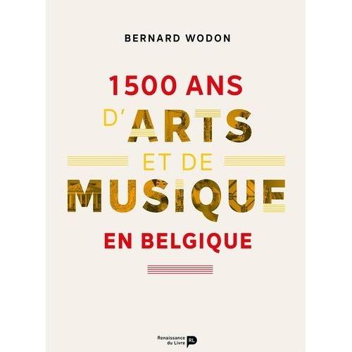 1 500 Ans D'arts Et De Musique En Belgique