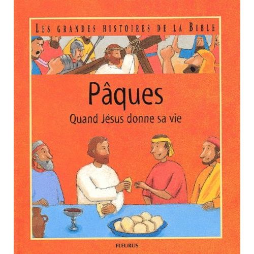 Paques, Quand Jesus Donne Sa Vie