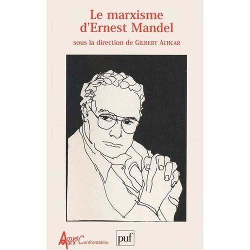 Le Marxisme D'ernest Mandel - Pourquoi Je Suis Marxiste - Séminaire, Amsterdam, 4-6 Juillet 1996