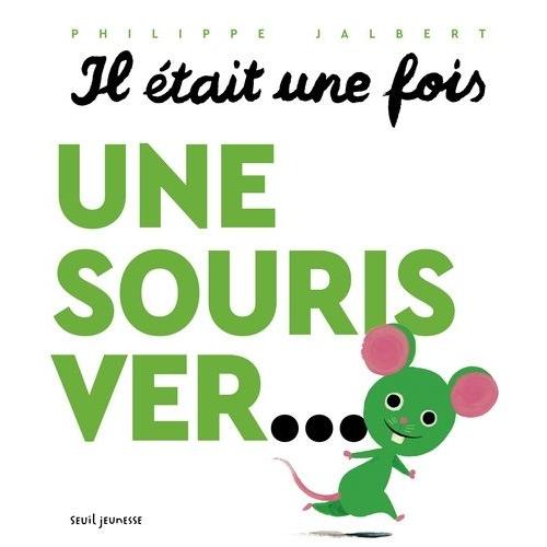 Il Était Une Fois - Une Souris Ver