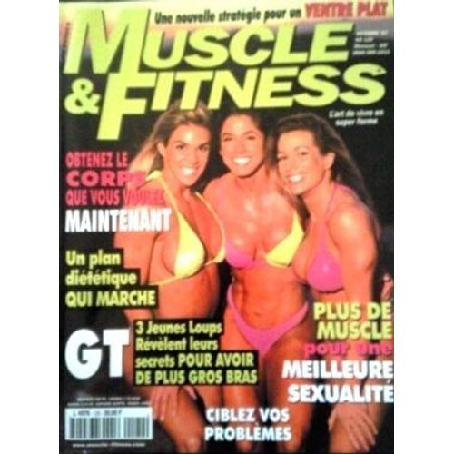 Muscle Et Fitness  N° 120 : Obtenez Le Corps Que Vous Voulez Maintenant